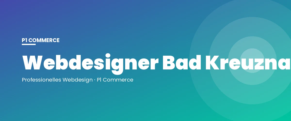 Webdesigner Bad Kreuznach – P1 Commerce Webagentur